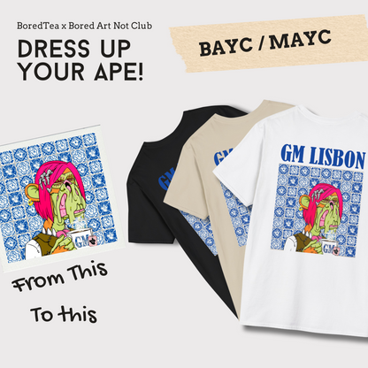 🇵🇹 Pickup At BoredIn Creator House - GM Lisbon T-shirt | Customize Your Ape